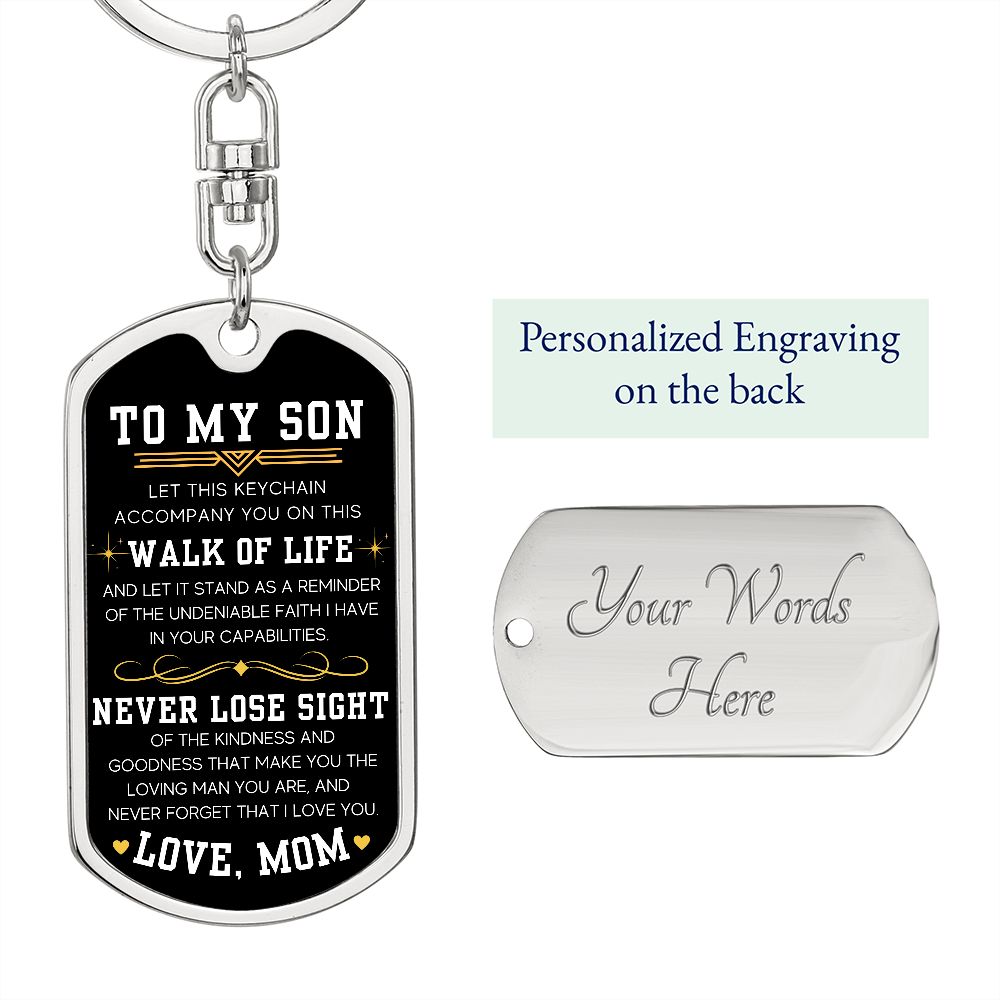 On This Walk Of Life - Dog Tag Swivel Key Chain For Son