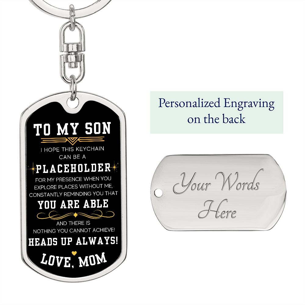Heads Up Always - Dog Tag Swivel Keychain For Son