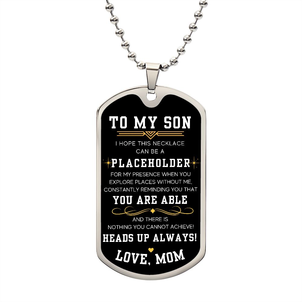 Heads Up Always - Military Chain Dog Tag Necklace For Son