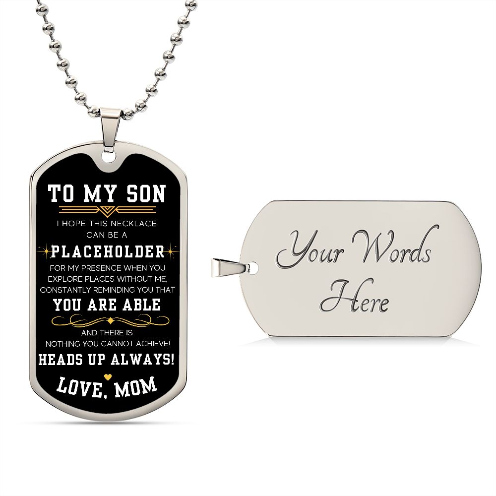 Heads Up Always - Military Chain Dog Tag Necklace For Son