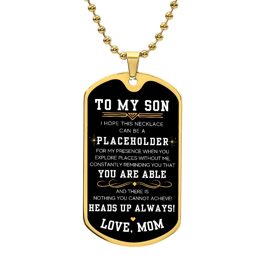 Heads Up Always - Military Chain Dog Tag Necklace For Son