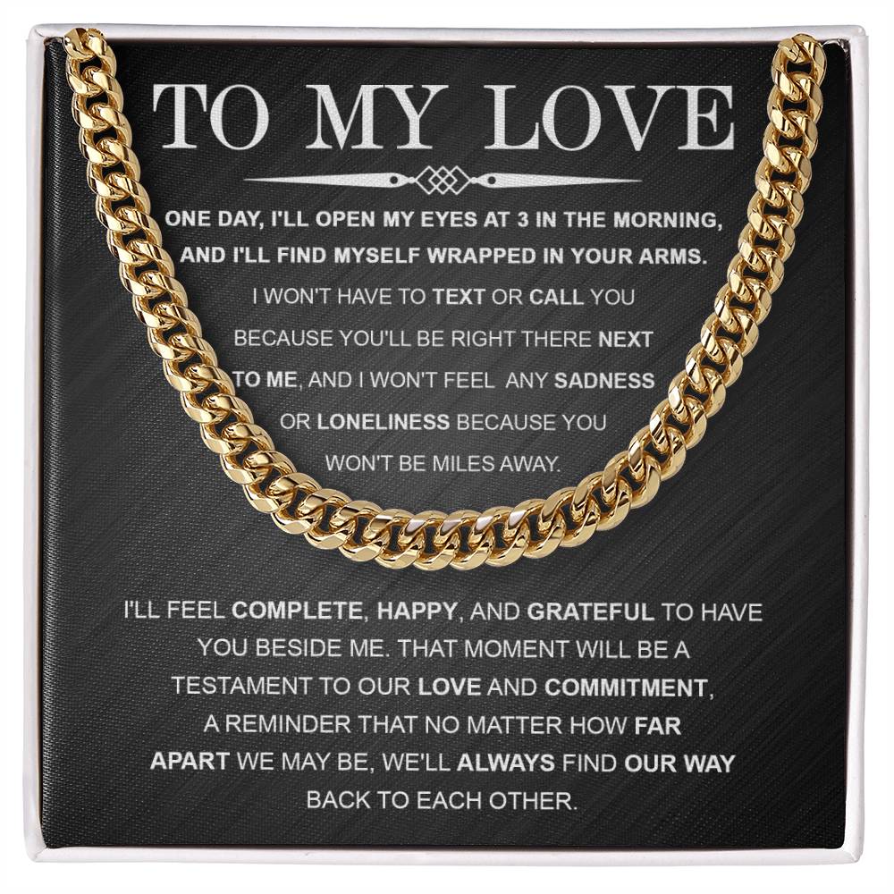 No Matter How Far Apart - Cuban Link Chain For Him
