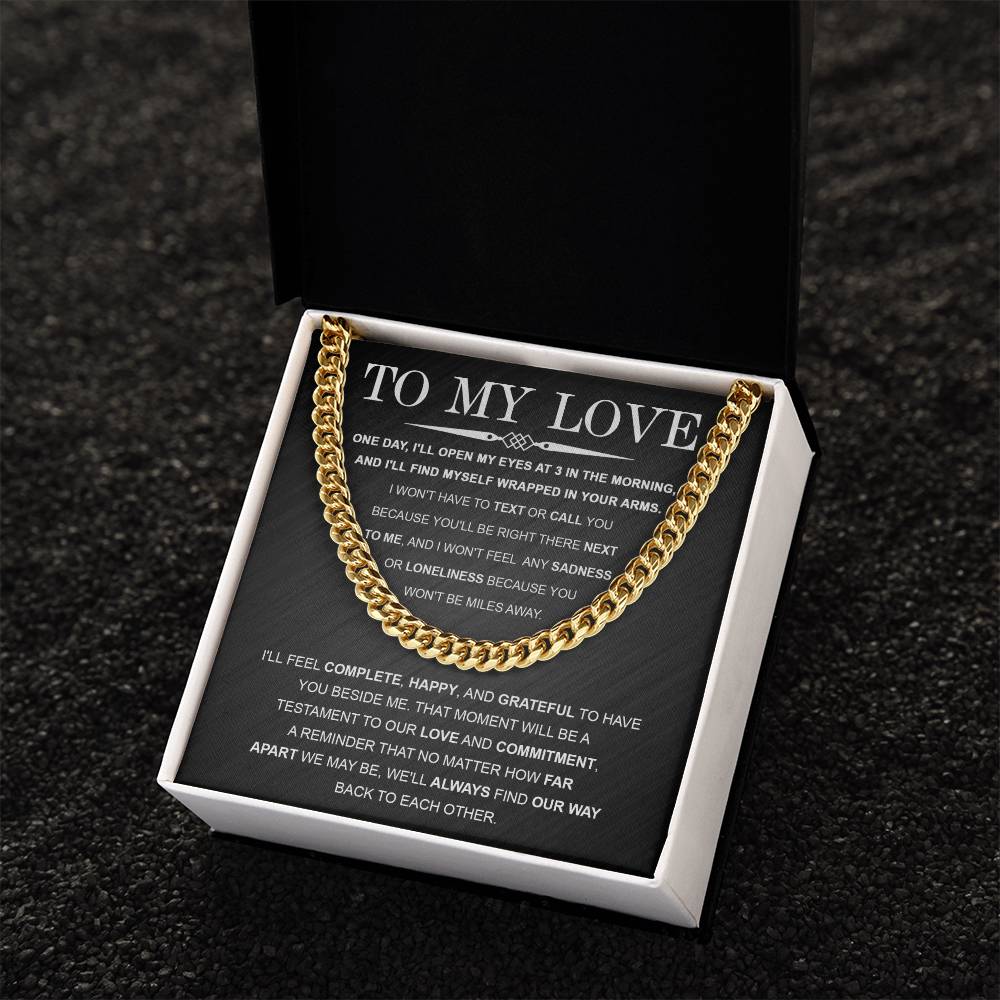 No Matter How Far Apart - Cuban Link Chain For Him