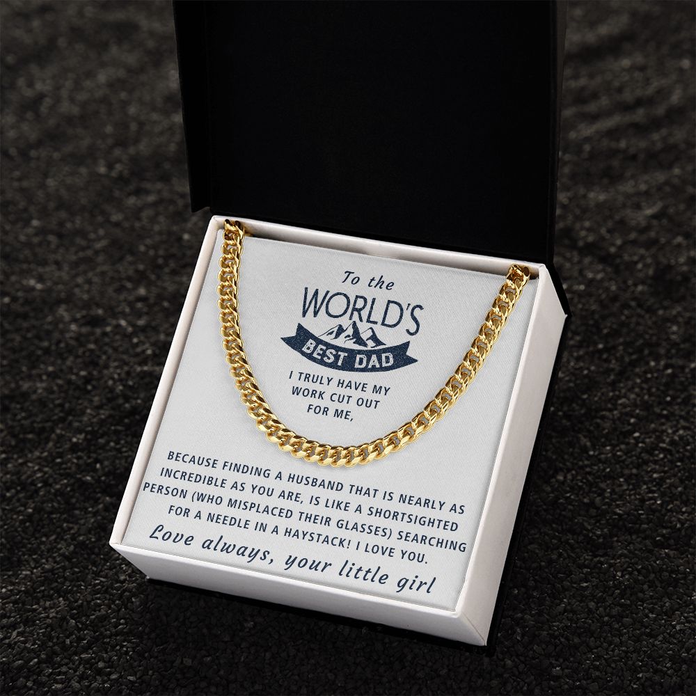 I Truly Have My Work Cut Out For Me - Length Adjustable Cuban Link Chain For Dad