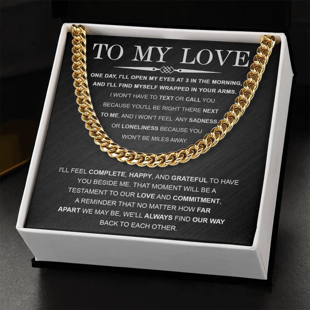 No Matter How Far Apart - Cuban Link Chain For Him