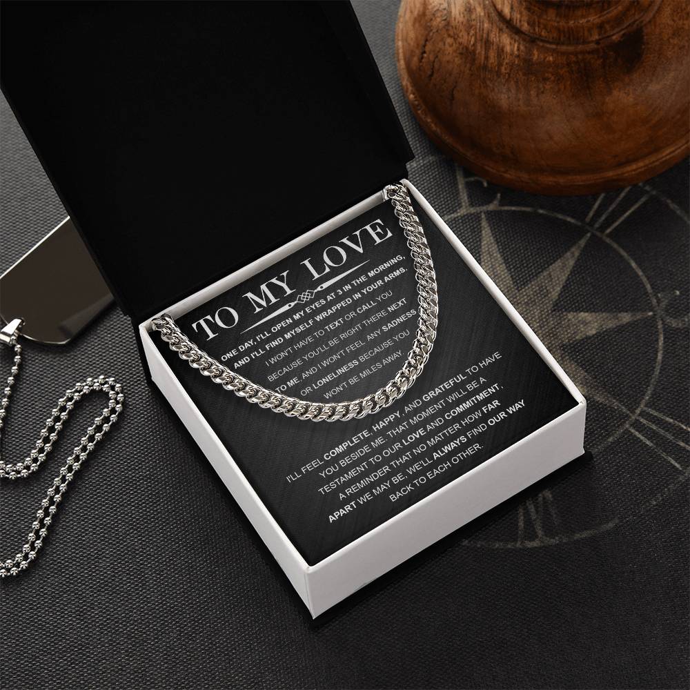 No Matter How Far Apart - Cuban Link Chain For Him