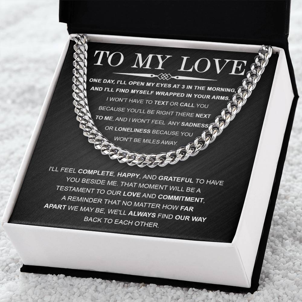 No Matter How Far Apart - Cuban Link Chain For Him