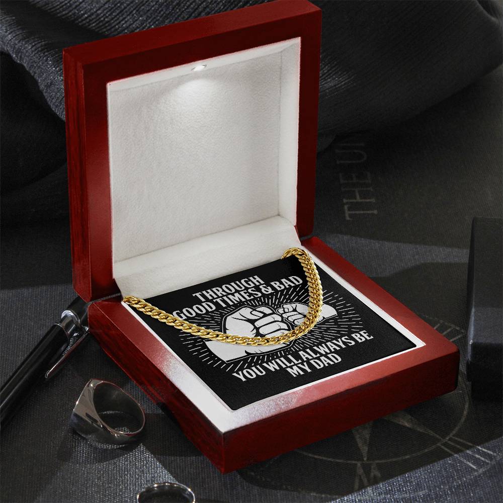 Through Good Times And Bad - Length-Adjustable Cuban Link Chain For Dad