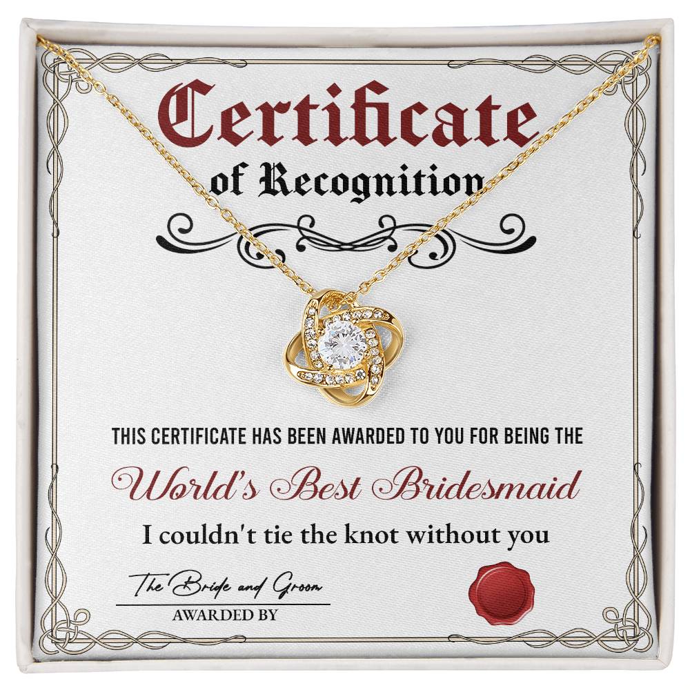Certificate Of Recognition - Love Knot Necklace For World's Best Bridesmaid