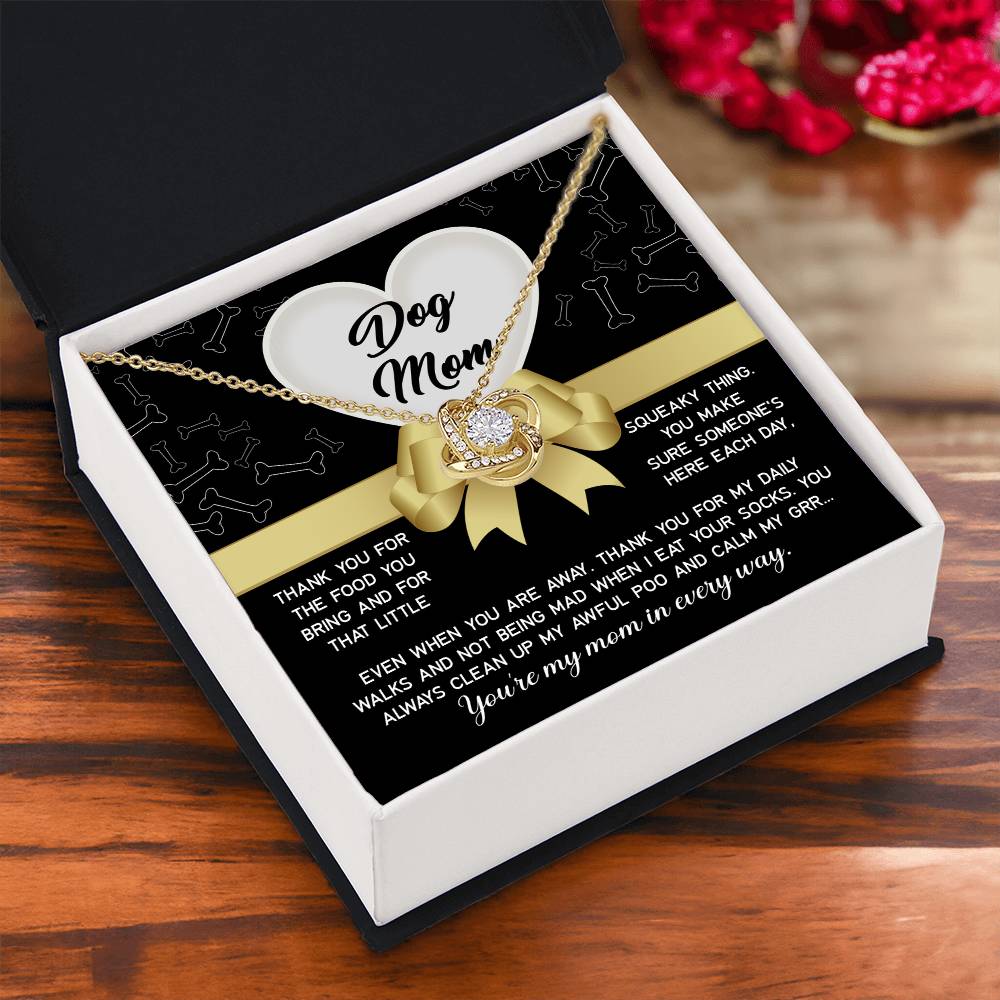 My Mom In Every Way - Love Knot Necklace For Dog Mom