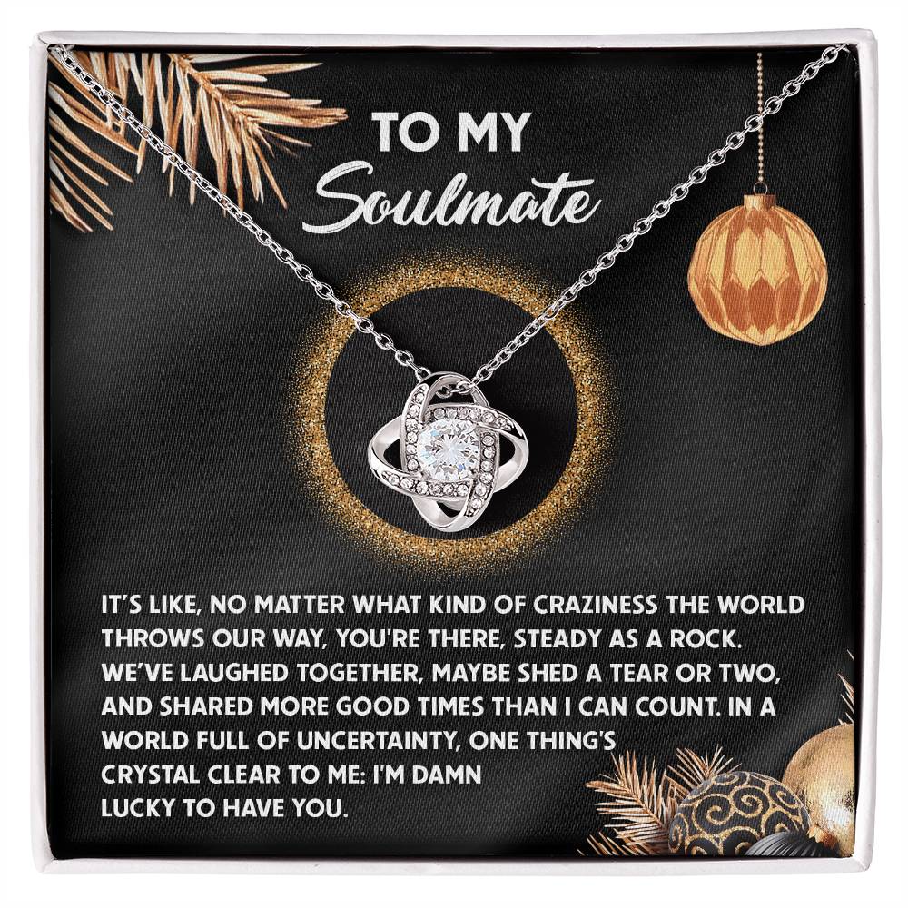 Damn Lucky To Have You - Love Knot Necklace For Soulmate For Christmas