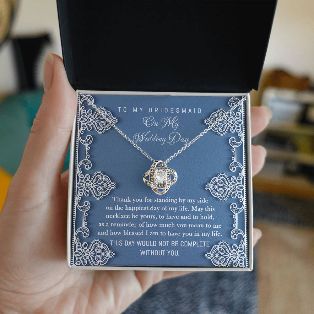 Not Complete Without You - Love Knot Necklace For Bridesmaid