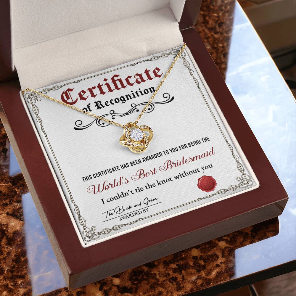 Certificate Of Recognition - Love Knot Necklace For World's Best Bridesmaid