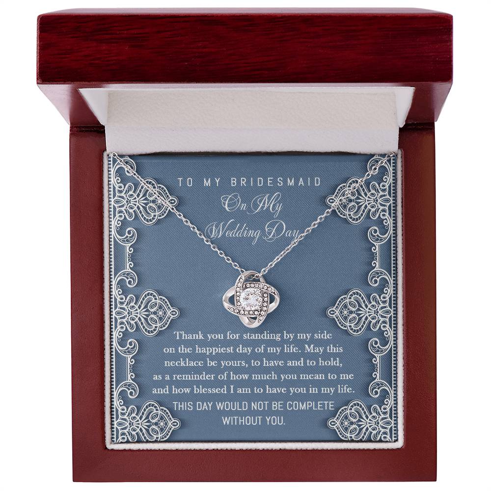 Not Complete Without You - Love Knot Necklace For Bridesmaid