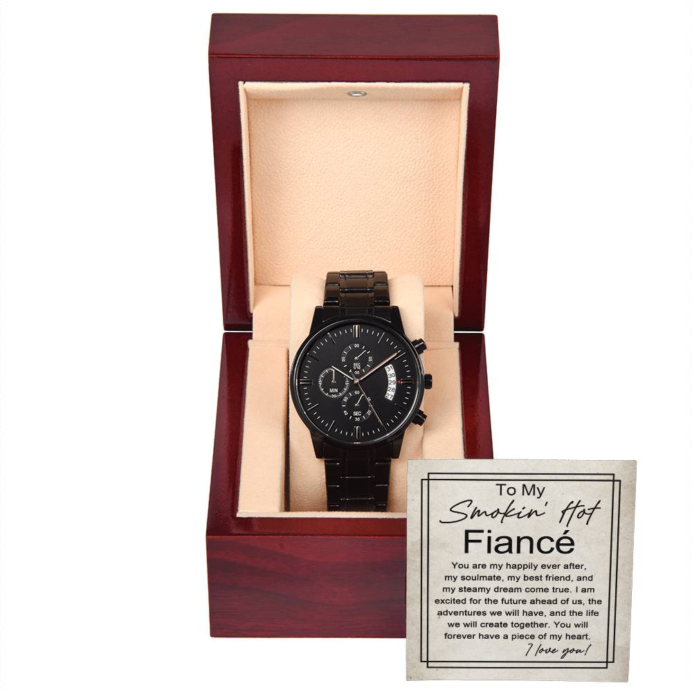 My Smokin' Hot Fiancé - Black Chronograph Watch For Fiancé