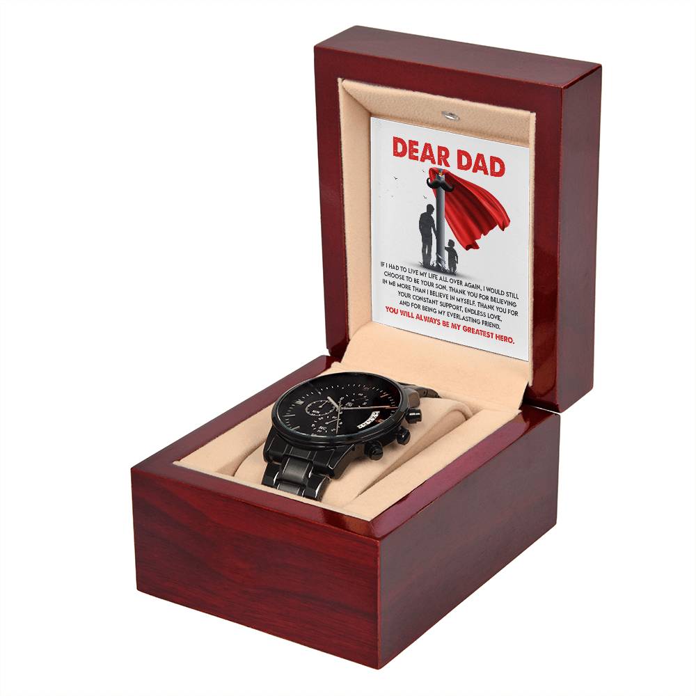 If I Had To Live My Life All Over Again - Black Chronograph Watch For Dad