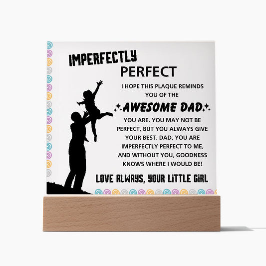 Imperfectly Perfect - Acrylic Display Centerpiece For Dad