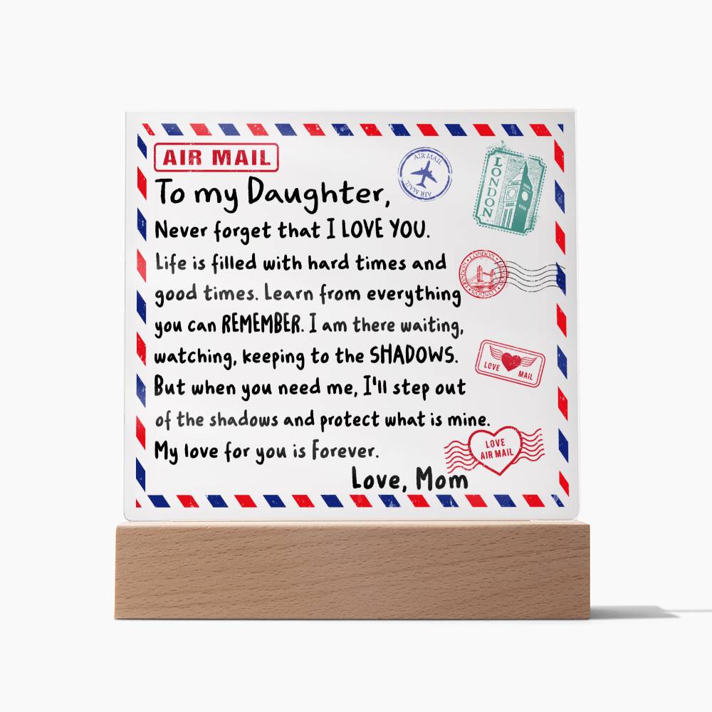 When You Need Me - Acrylic Display Centerpiece For Your Daughter