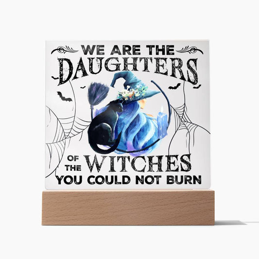Daughters Of Witches You Could Not Burn - Halloween-Themed Acrylic Display Centerpiece