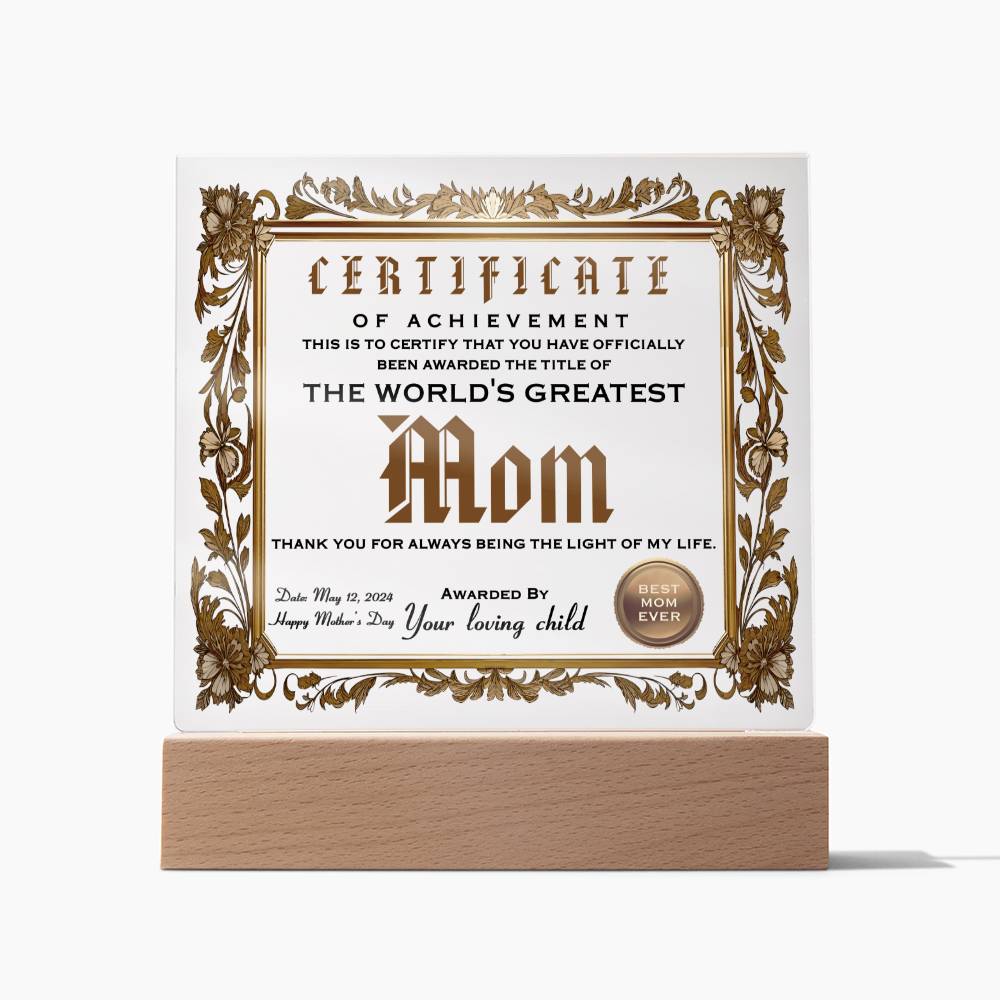 Certificate Of Achievement - Acrylic Display Centerpiece For Mom