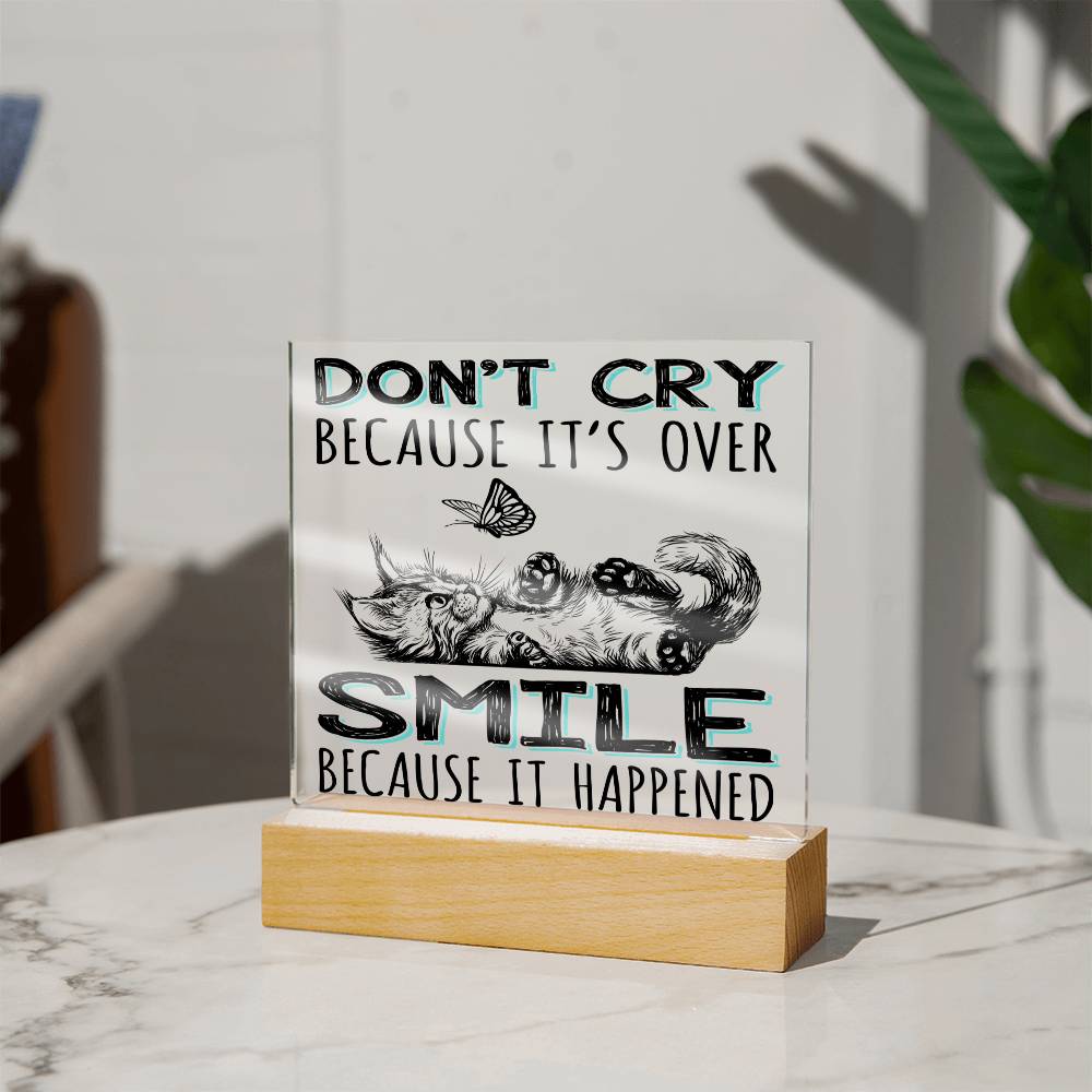 Smile Because It Happened - Acrylic Display Centerpiece