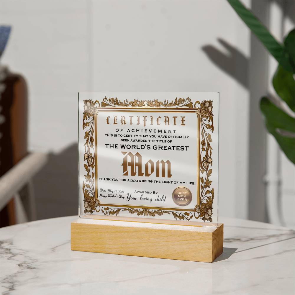 Certificate Of Achievement - Acrylic Display Centerpiece For Mom