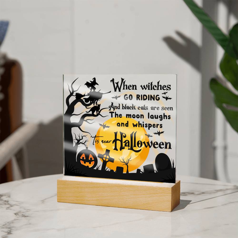 When Witches Go Riding - Halloween-Themed Acrylic Display Centerpiece