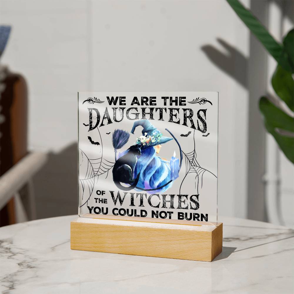 Daughters Of Witches You Could Not Burn - Halloween-Themed Acrylic Display Centerpiece
