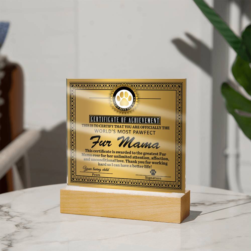 Certificate Of Achievement - Acrylic Display Centerpiece For Fur Mama