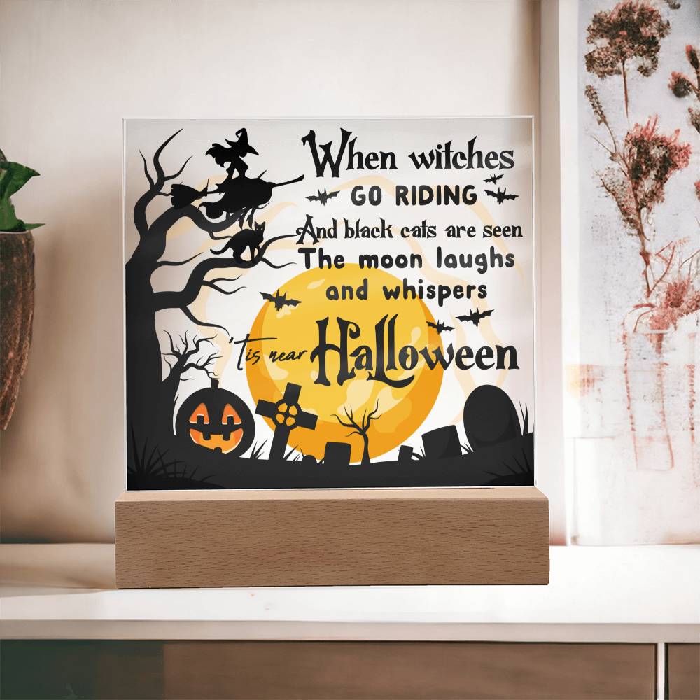 When Witches Go Riding - Halloween-Themed Acrylic Display Centerpiece