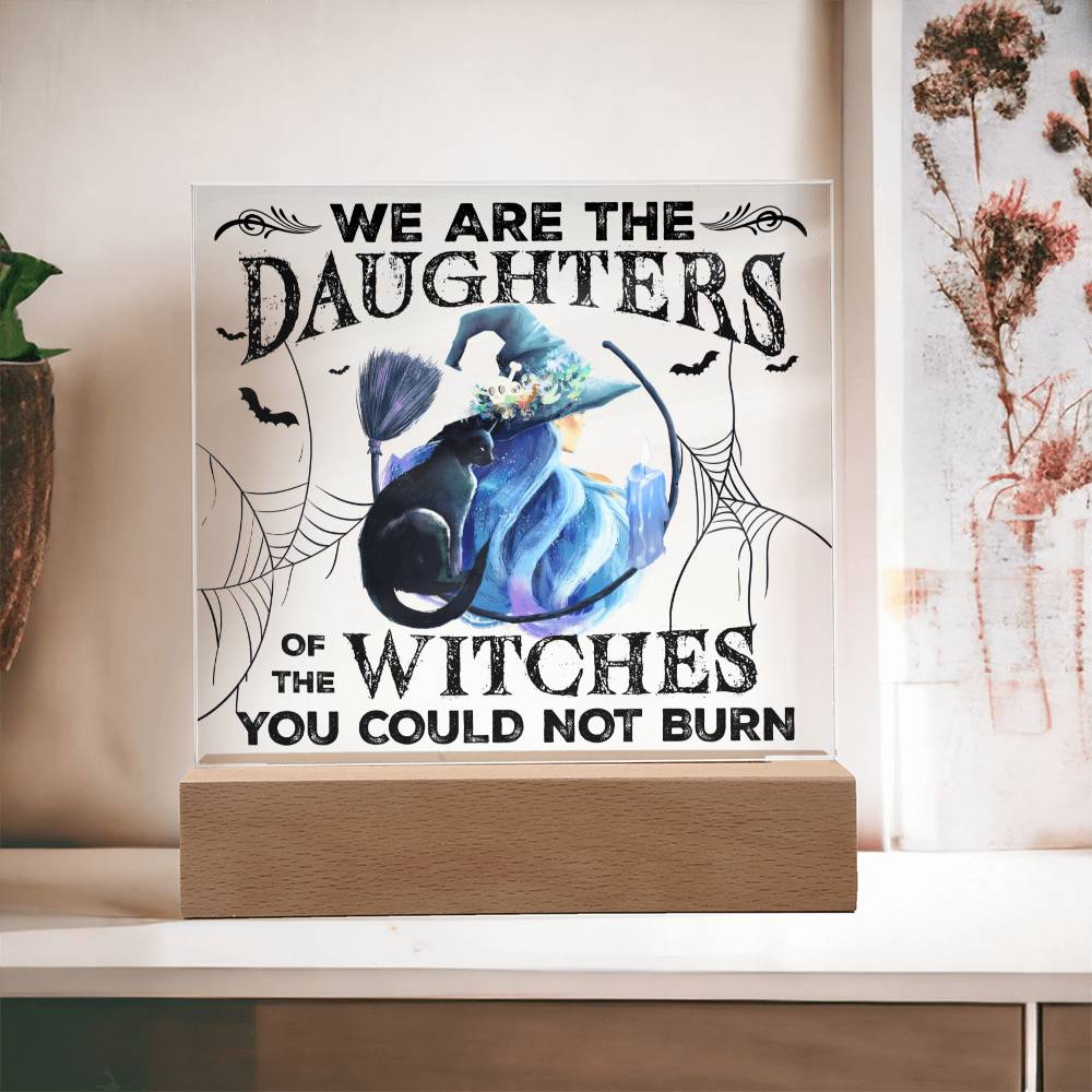 Daughters Of Witches You Could Not Burn - Halloween-Themed Acrylic Display Centerpiece