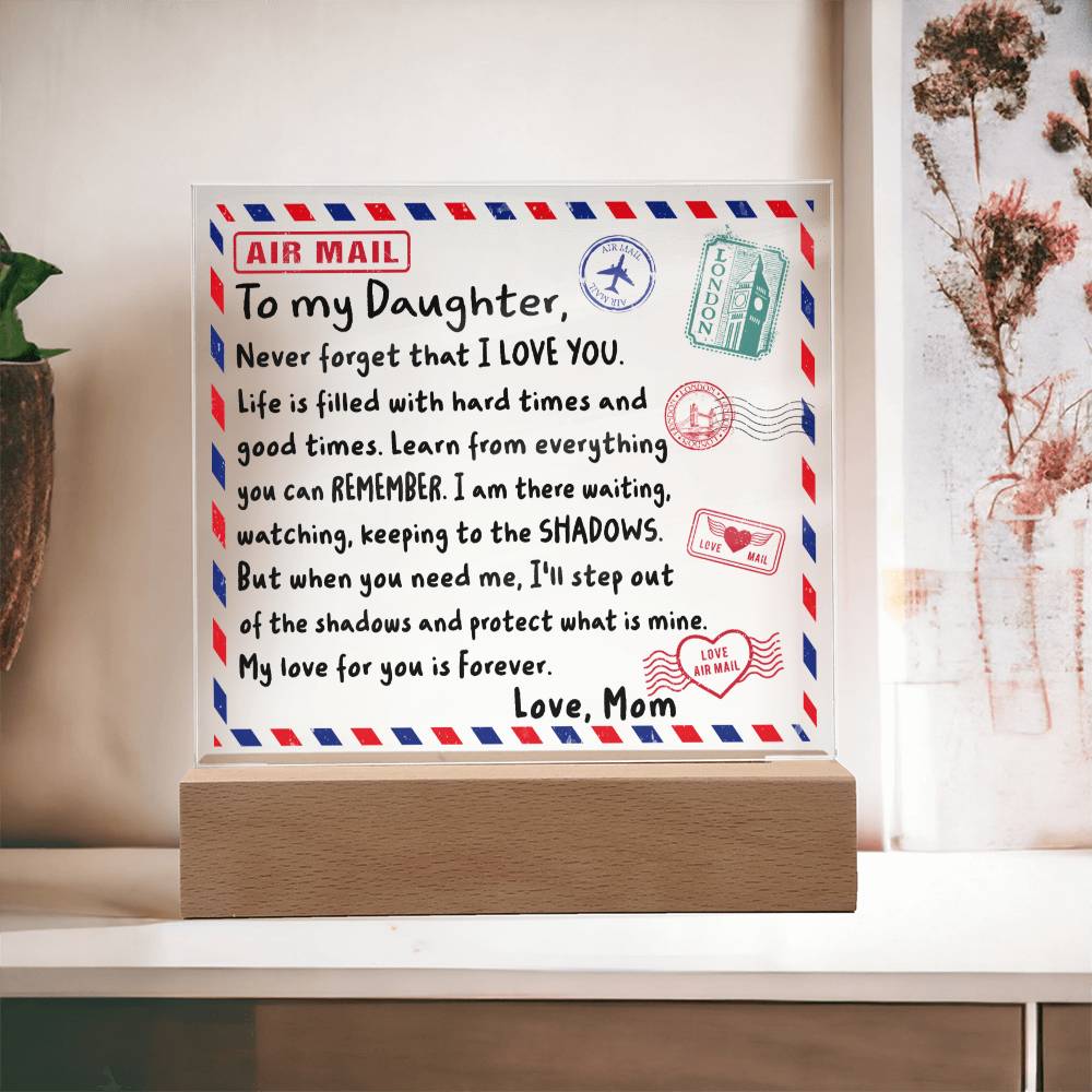When You Need Me - Acrylic Display Centerpiece For Your Daughter