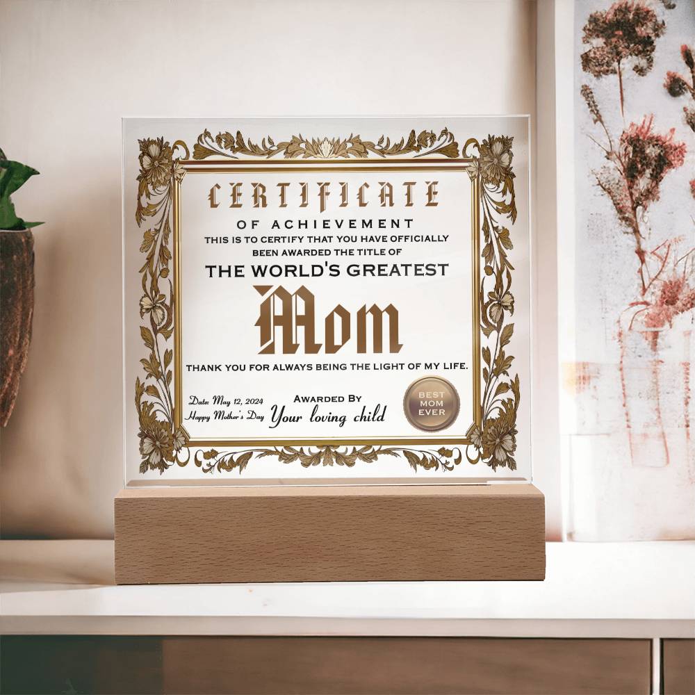 Certificate Of Achievement - Acrylic Display Centerpiece For Mom