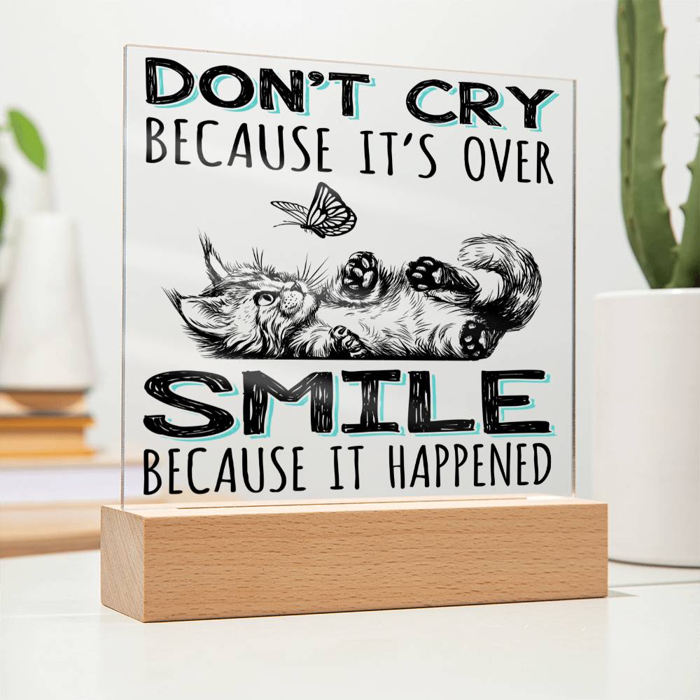 Smile Because It Happened - Acrylic Display Centerpiece