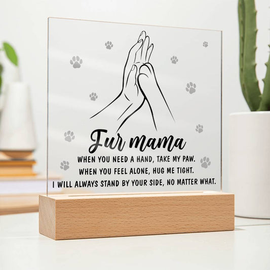Always By Your Side - Acrylic Display Centerpiece For Fur Mama