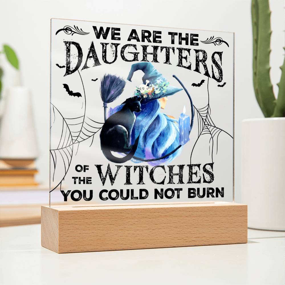 Daughters Of Witches You Could Not Burn - Halloween-Themed Acrylic Display Centerpiece
