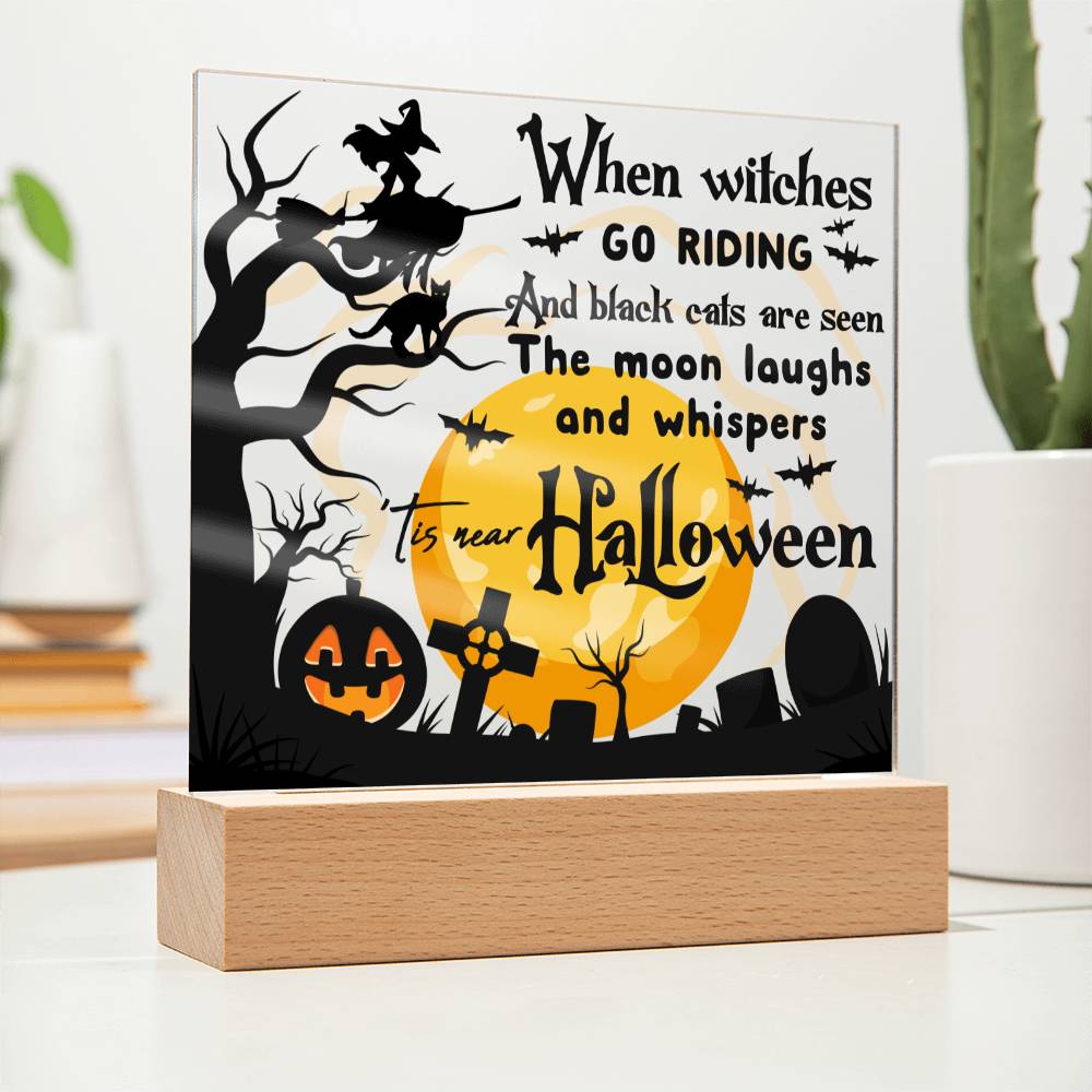 When Witches Go Riding - Halloween-Themed Acrylic Display Centerpiece