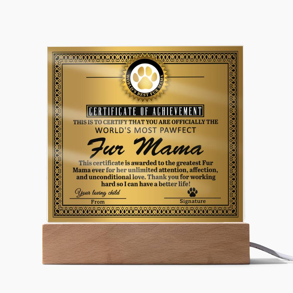 Certificate Of Achievement - Acrylic Display Centerpiece For Fur Mama