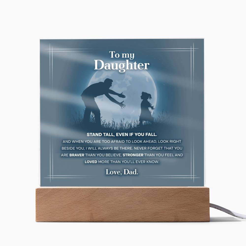 Stand Tall, Even If You Fall - Acrylic Display Centerpiece For Daughter