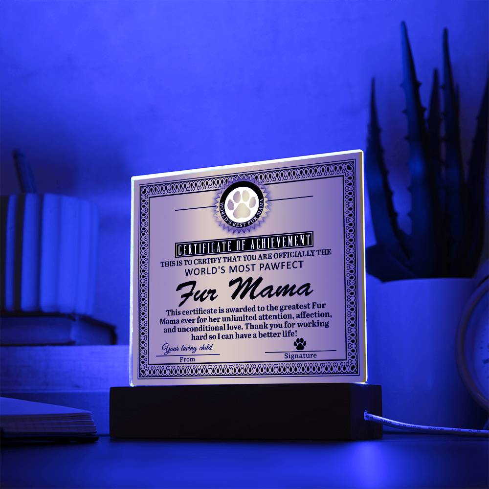 Certificate Of Achievement - Acrylic Display Centerpiece For Fur Mama