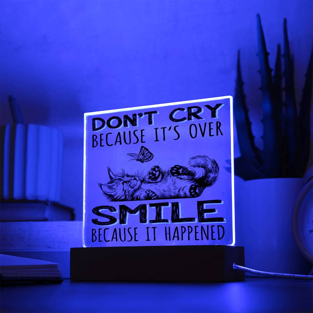 Smile Because It Happened - Acrylic Display Centerpiece