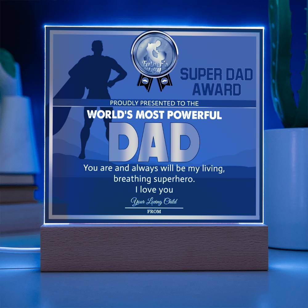 World's Most Powerful Dad - Acrylic Display Centerpiece For Dad