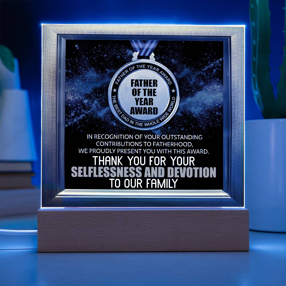 Your Selflessness And Devotion - Acrylic Display Centerpiece For Dad