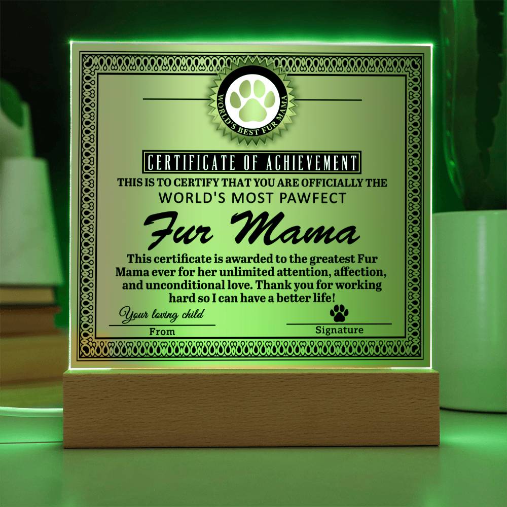 Certificate Of Achievement - Acrylic Display Centerpiece For Fur Mama