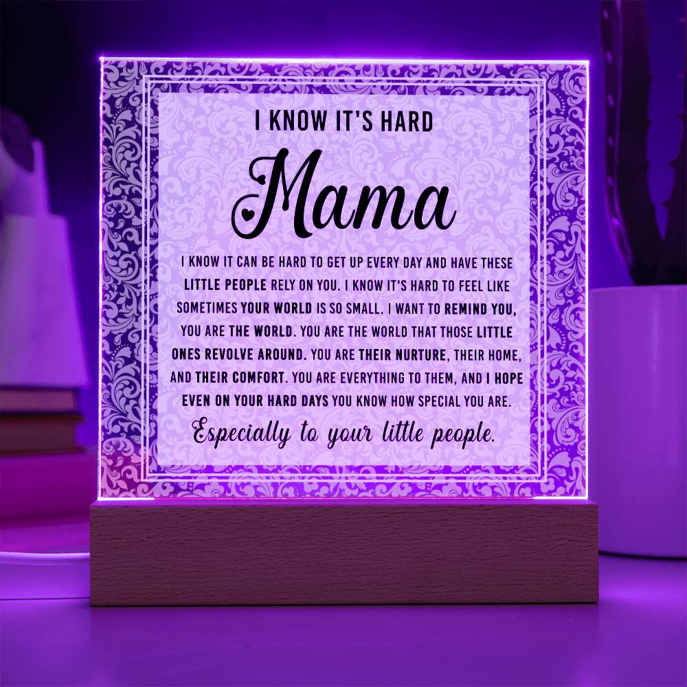 I Know - Acrylic Display Centerpiece For Mom