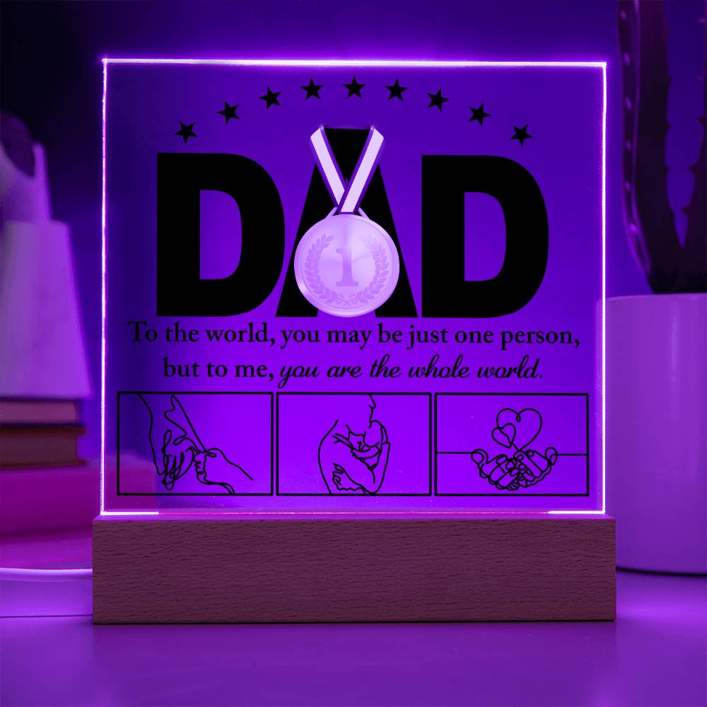 You Are The Whole World - Acrylic Display Centerpiece For Dad
