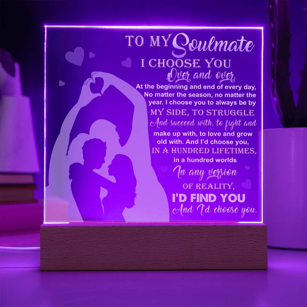 I Choose You Over And Over - Acrylic Display Centerpiece For Soulmate