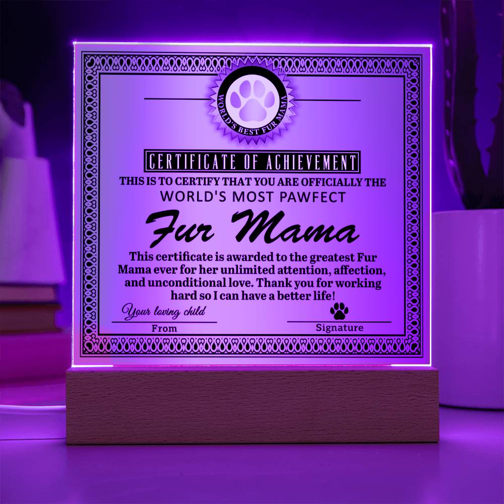 Certificate Of Achievement - Acrylic Display Centerpiece For Fur Mama
