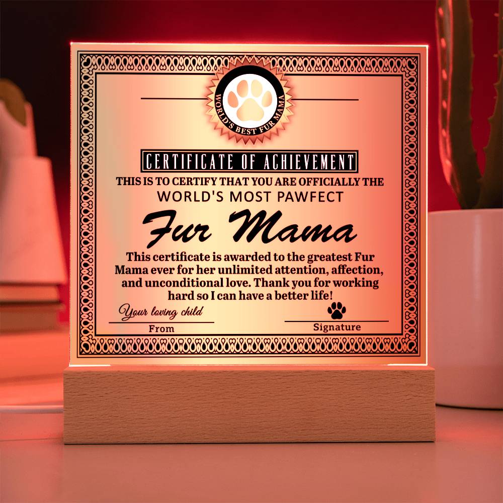 Certificate Of Achievement - Acrylic Display Centerpiece For Fur Mama