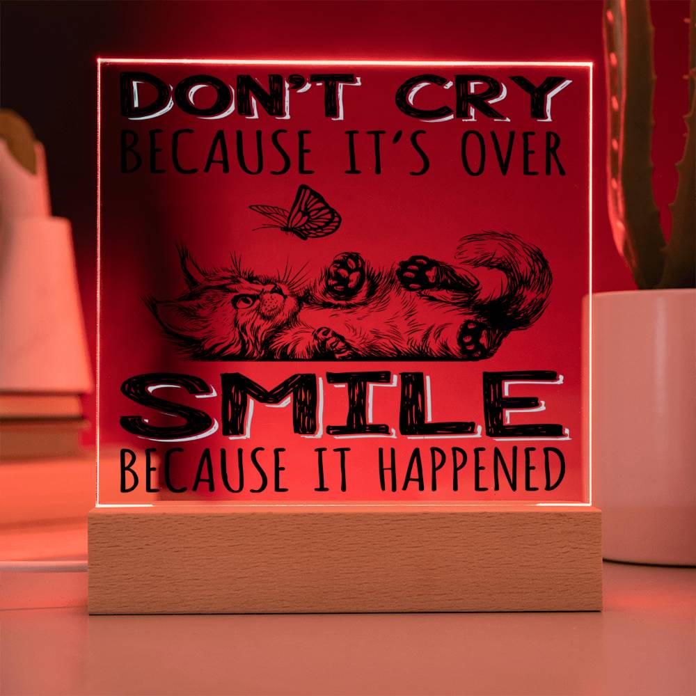Smile Because It Happened - Acrylic Display Centerpiece